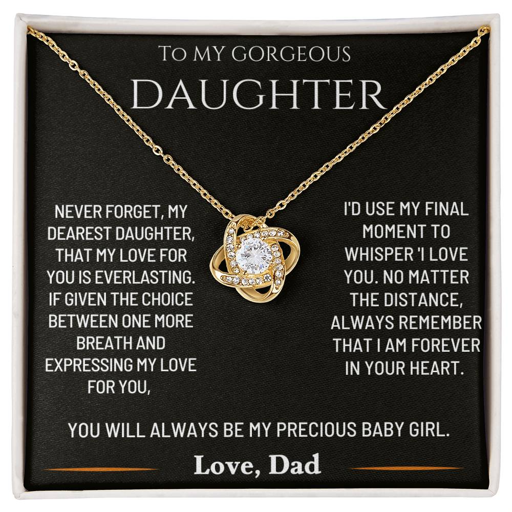 To My Gorgeous Daughter -  My Dearest Daughter