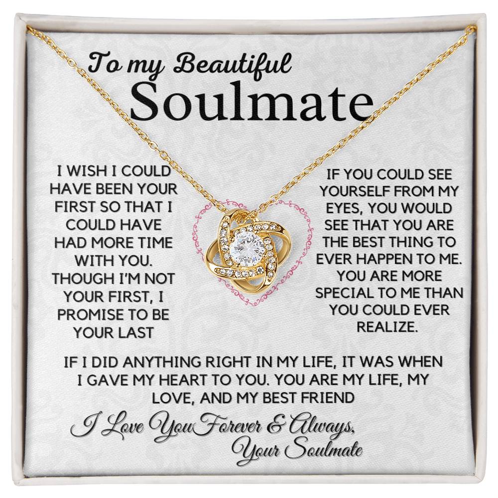 To My Soulmate- I Wish I Could Have Been Your First