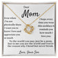 Dear Mom-Even when  I'm not physically there
