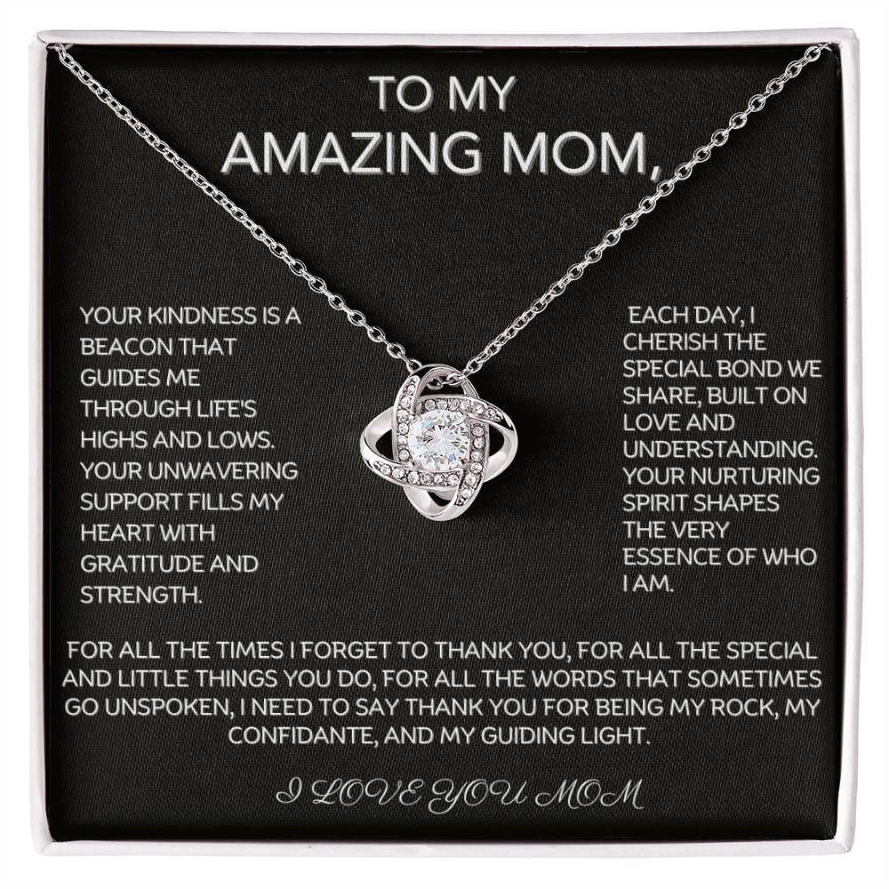 To My Amazing Mom - your kindness is a beacon