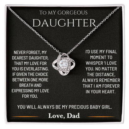 To My Gorgeous Daughter -  My Dearest Daughter