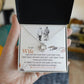 To my wife, I may not be your first, find you sooner-Love Knot Necklace