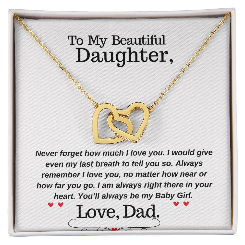 To My Beautiful Daughter - Never forget how much I love you