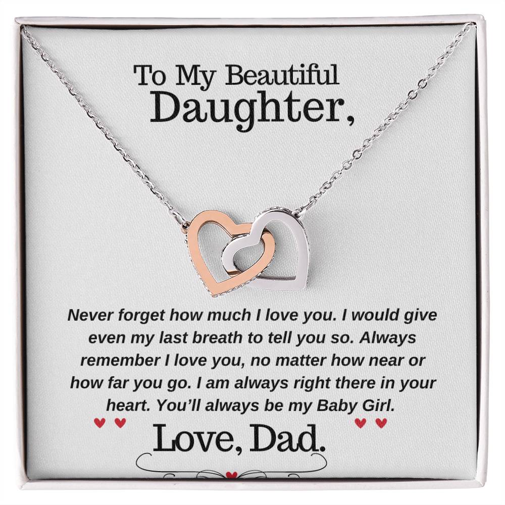 To My Beautiful Daughter - Never forget how much I love you