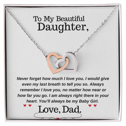 To My Beautiful Daughter - Never forget how much I love you