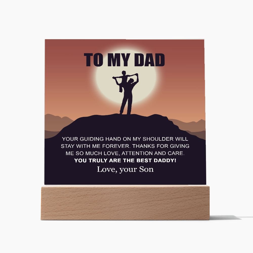 To My dad - Your Guiding Hand