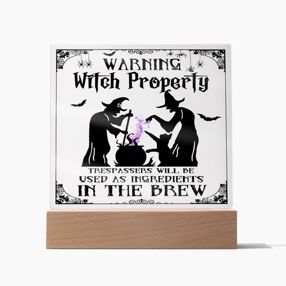 Warning witch property - Acrylic plaque