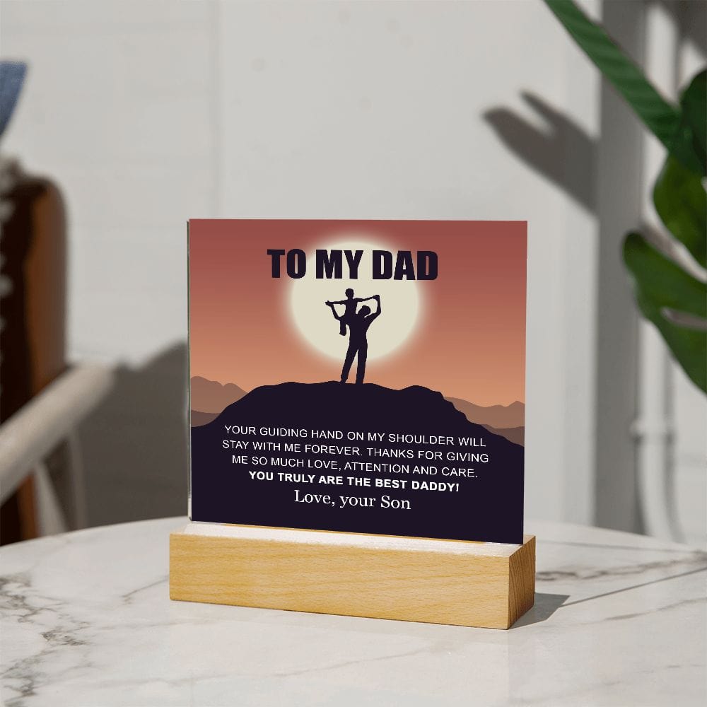 To My dad - Your Guiding Hand