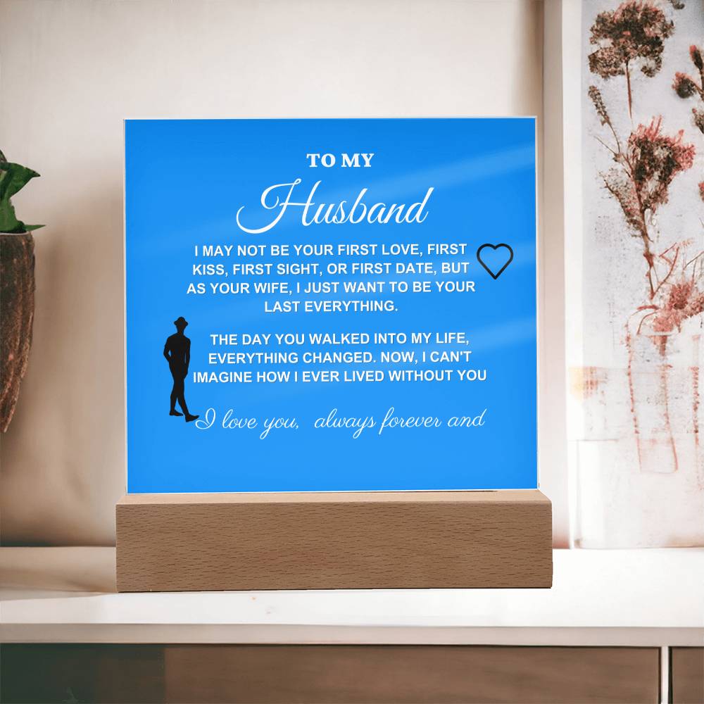 To My Husband - Acrylic Square - I May Not