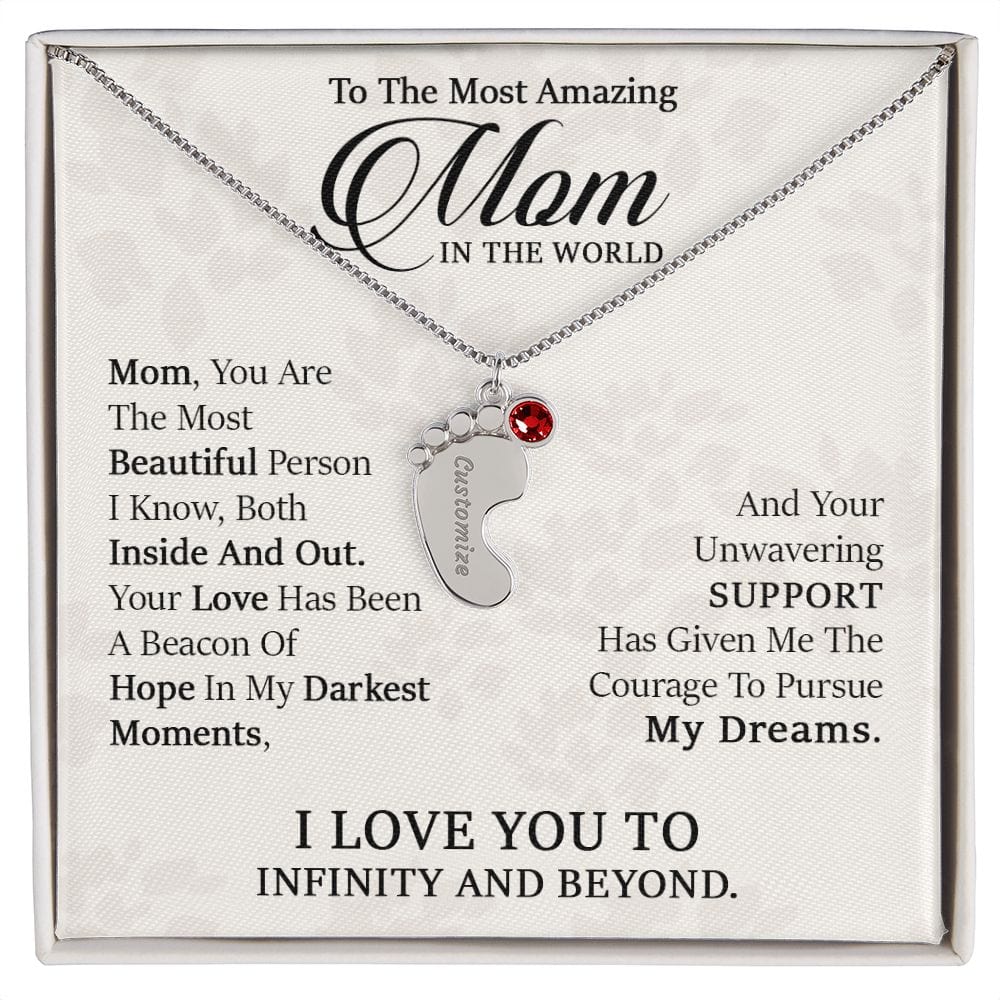 To My Most Amazing Mom. -  Custom Baby Feet Necklace with Birthstone