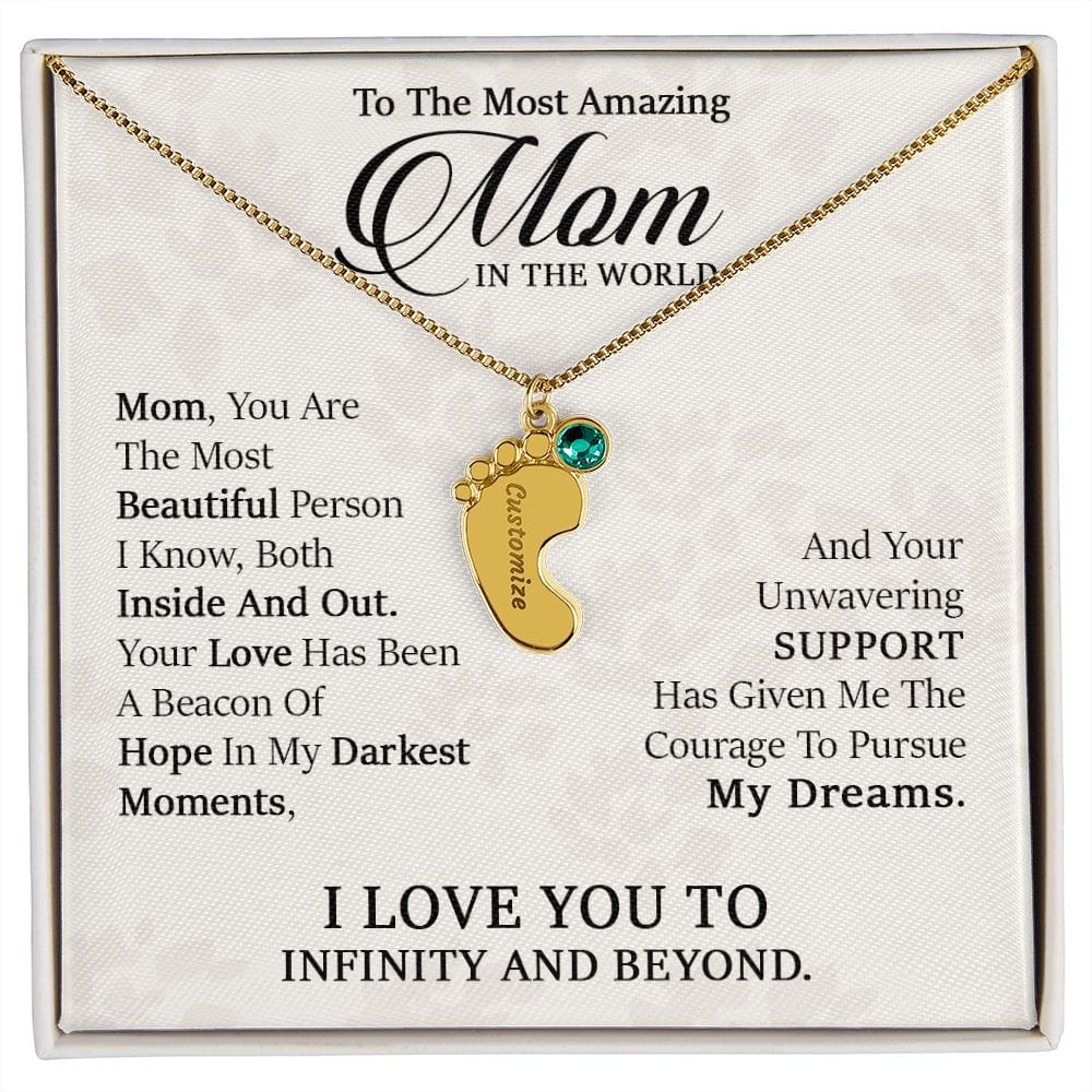 To My Most Amazing Mom. -  Custom Baby Feet Necklace with Birthstone