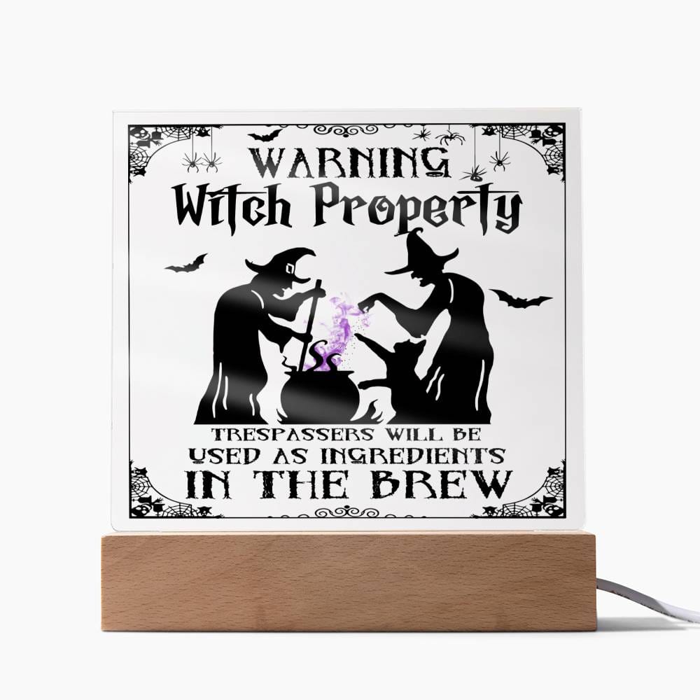 Warning witch property - Acrylic plaque