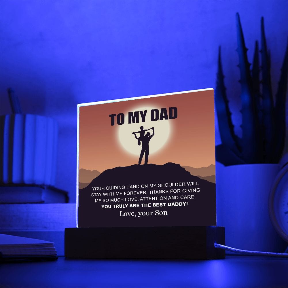 To My dad - Your Guiding Hand