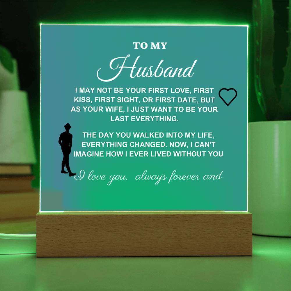 To My Husband - Acrylic Square - I May Not