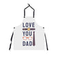 Love You Dad - Apron