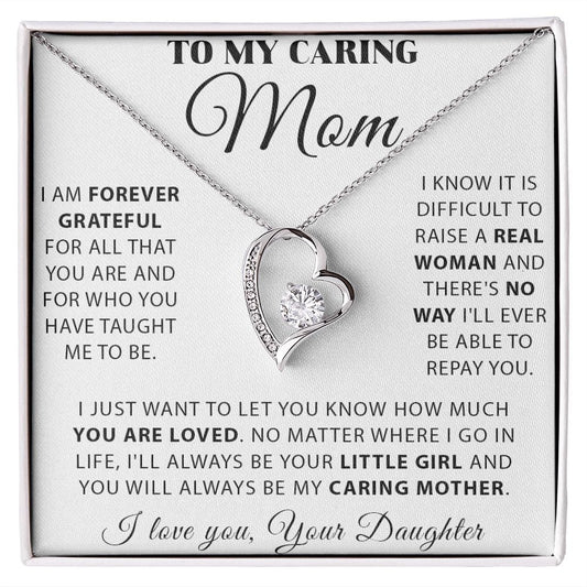 To My Caring Mom-I am forever grateful