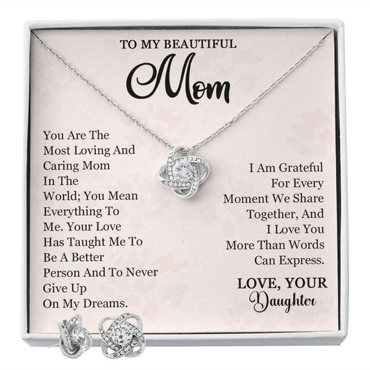 To My Beautiful Mom - You are the most caring and loving mother in the world