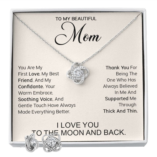 To My Beautiful Mom - You are my first love, my best friend and my confidante