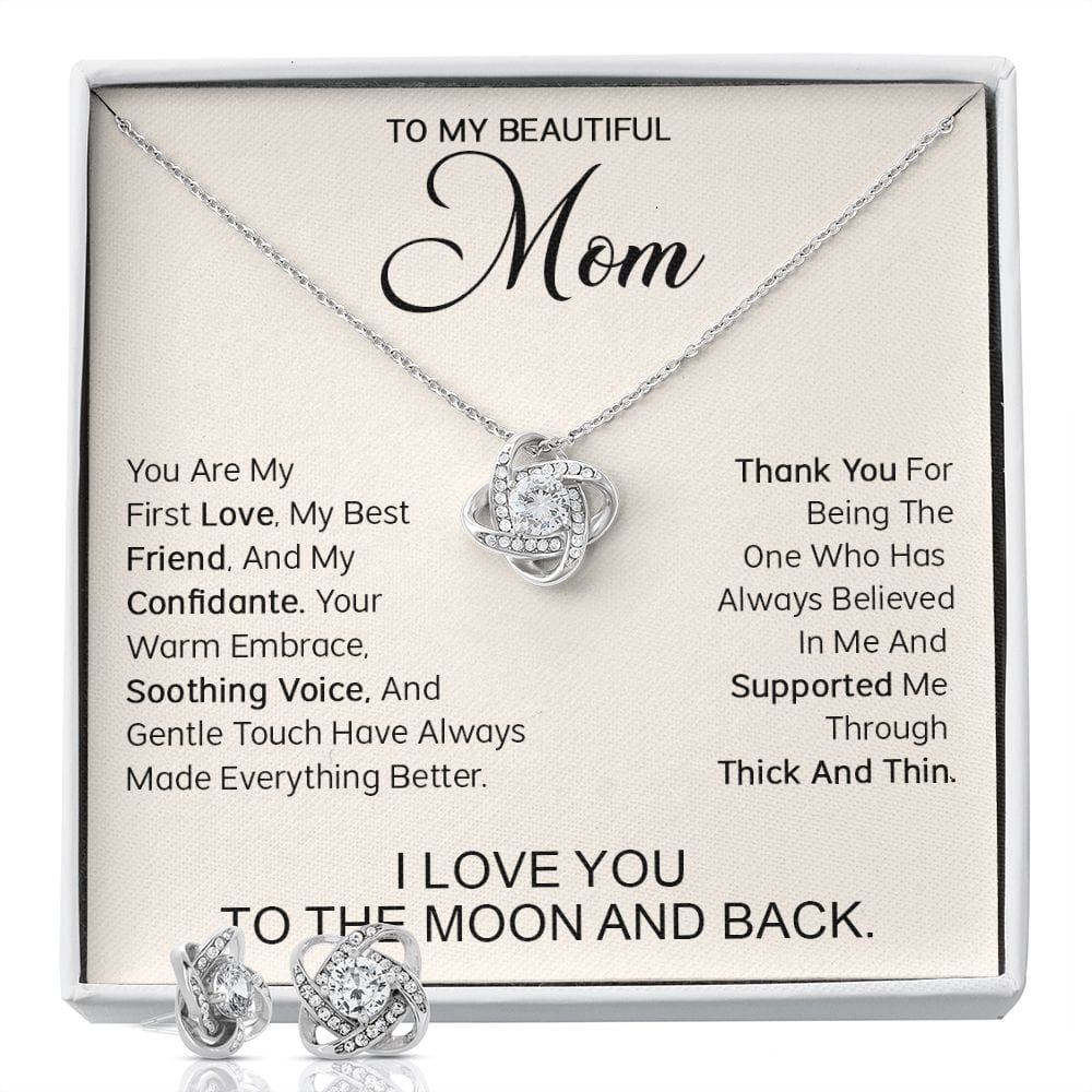 To My Beautiful Mom - You are my first love, my best friend and my confidante