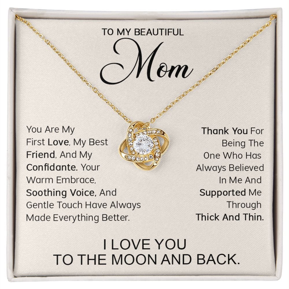 To My Beautiful Mom - You are my first love, my best friend and my confidante