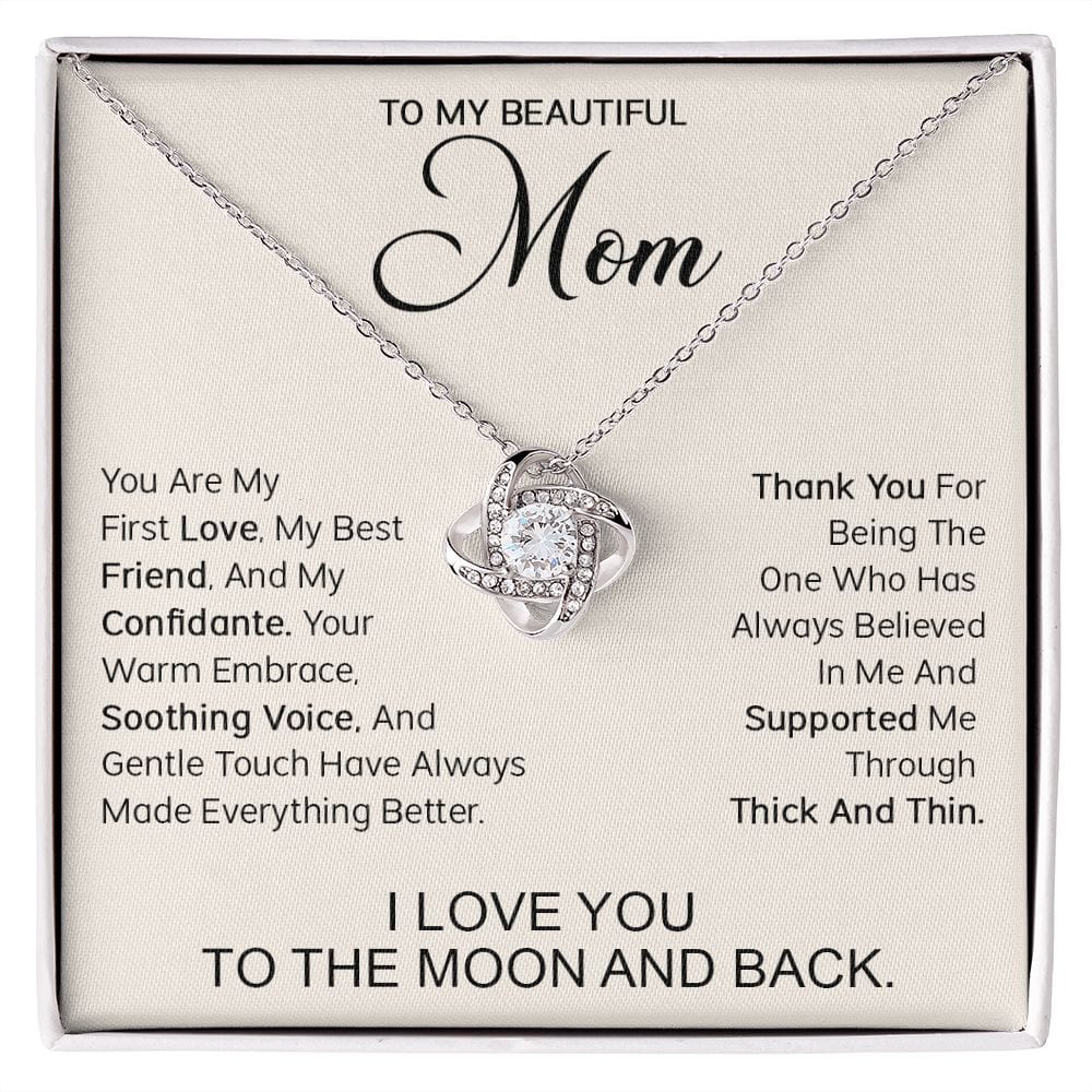To My Beautiful Mom - You are my first love, my best friend and my confidante