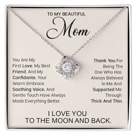 To My Beautiful Mom - You are my first love, my best friend and my confidante