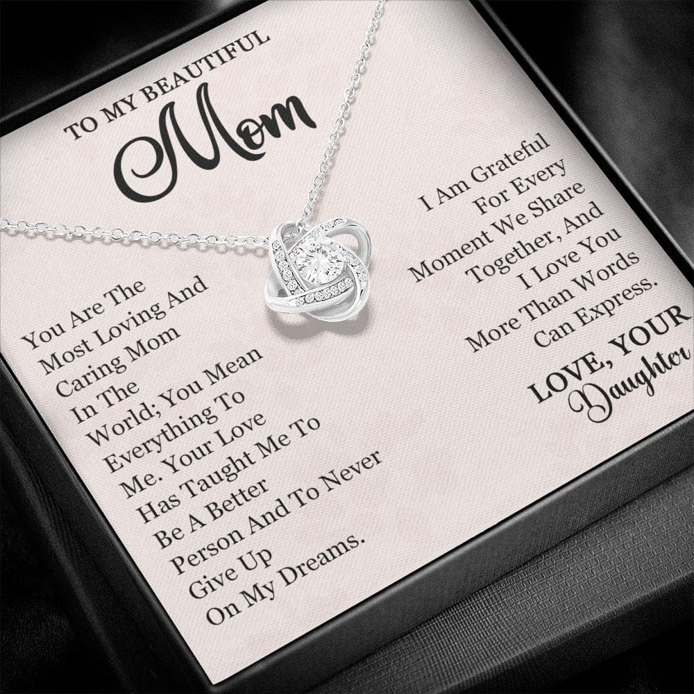 To My Beautiful Mom - You are the most caring and loving mother in the world