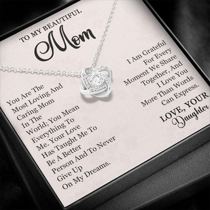To My Beautiful Mom - You are the most caring and loving mother in the world