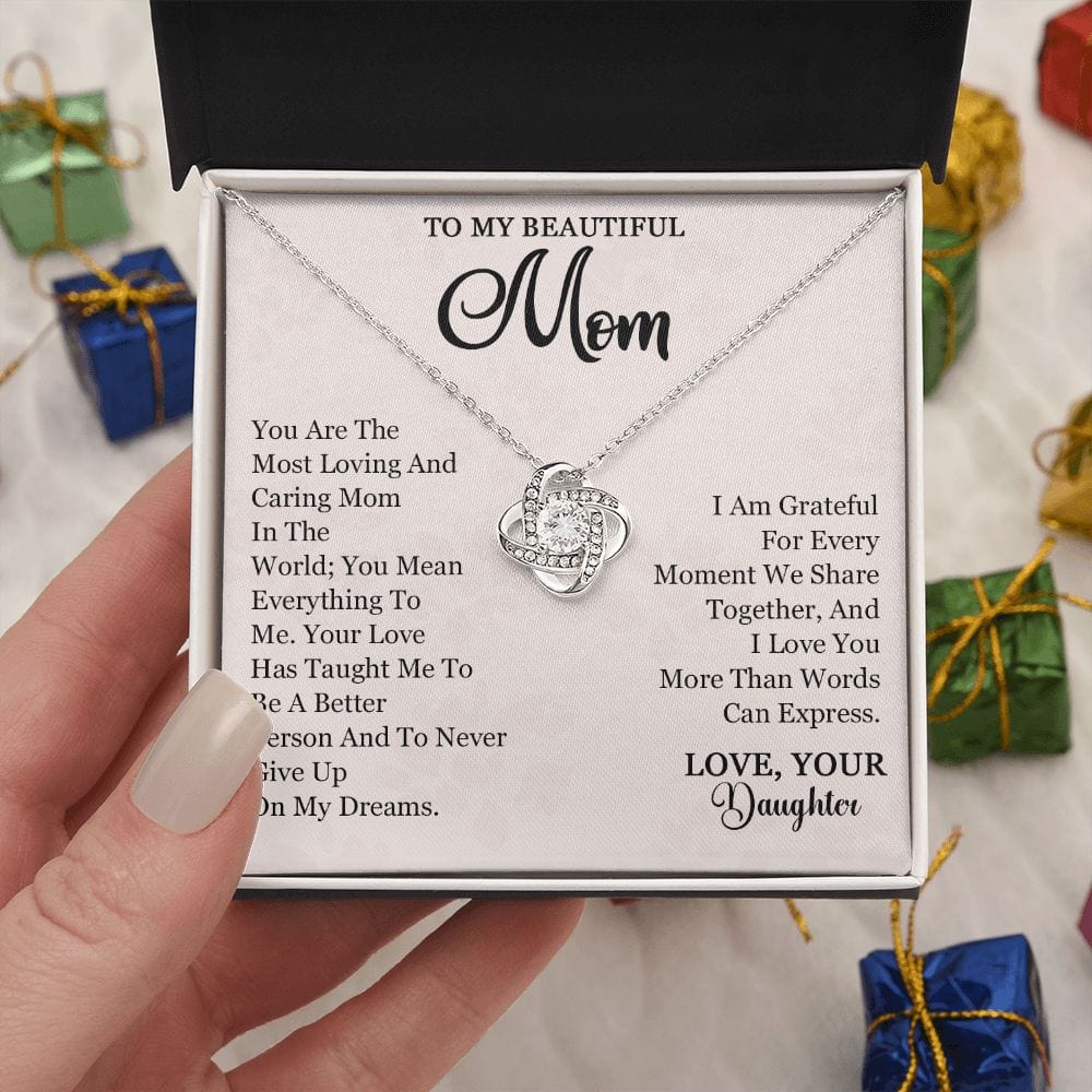 To My Beautiful Mom - You are the most caring and loving mother in the world