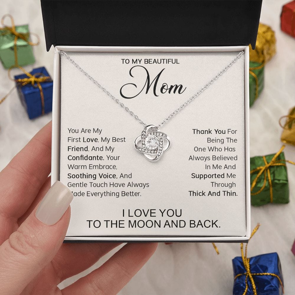 To My Beautiful Mom - You are my first love, my best friend and my confidante