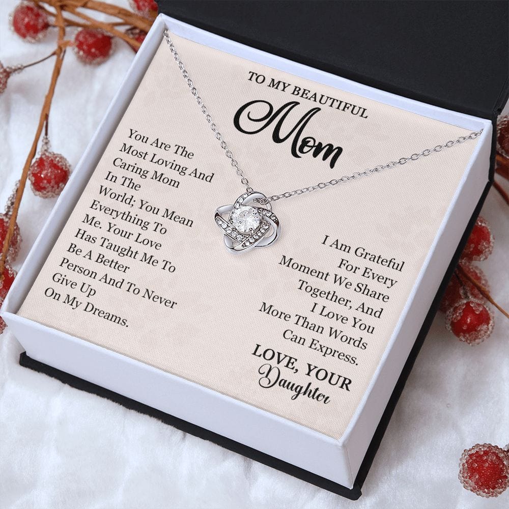To My Beautiful Mom - You are the most caring and loving mother in the world