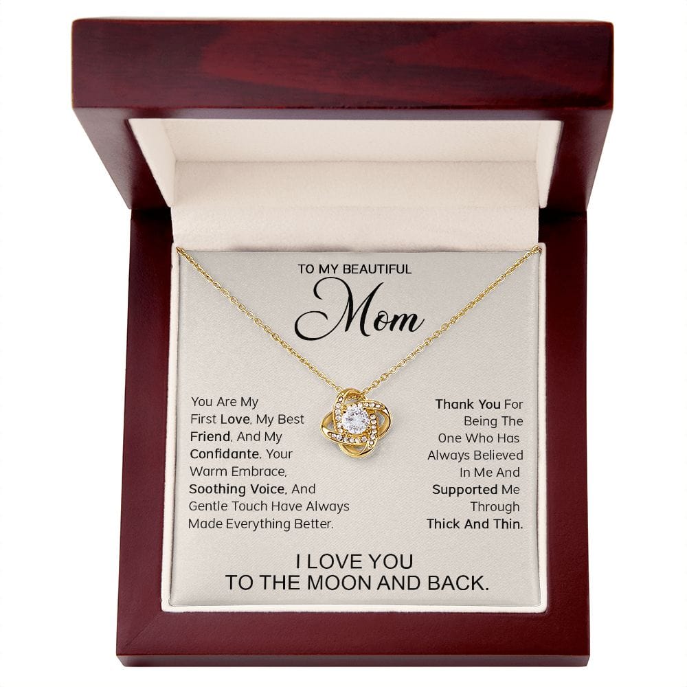 To My Beautiful Mom - You are my first love, my best friend and my confidante