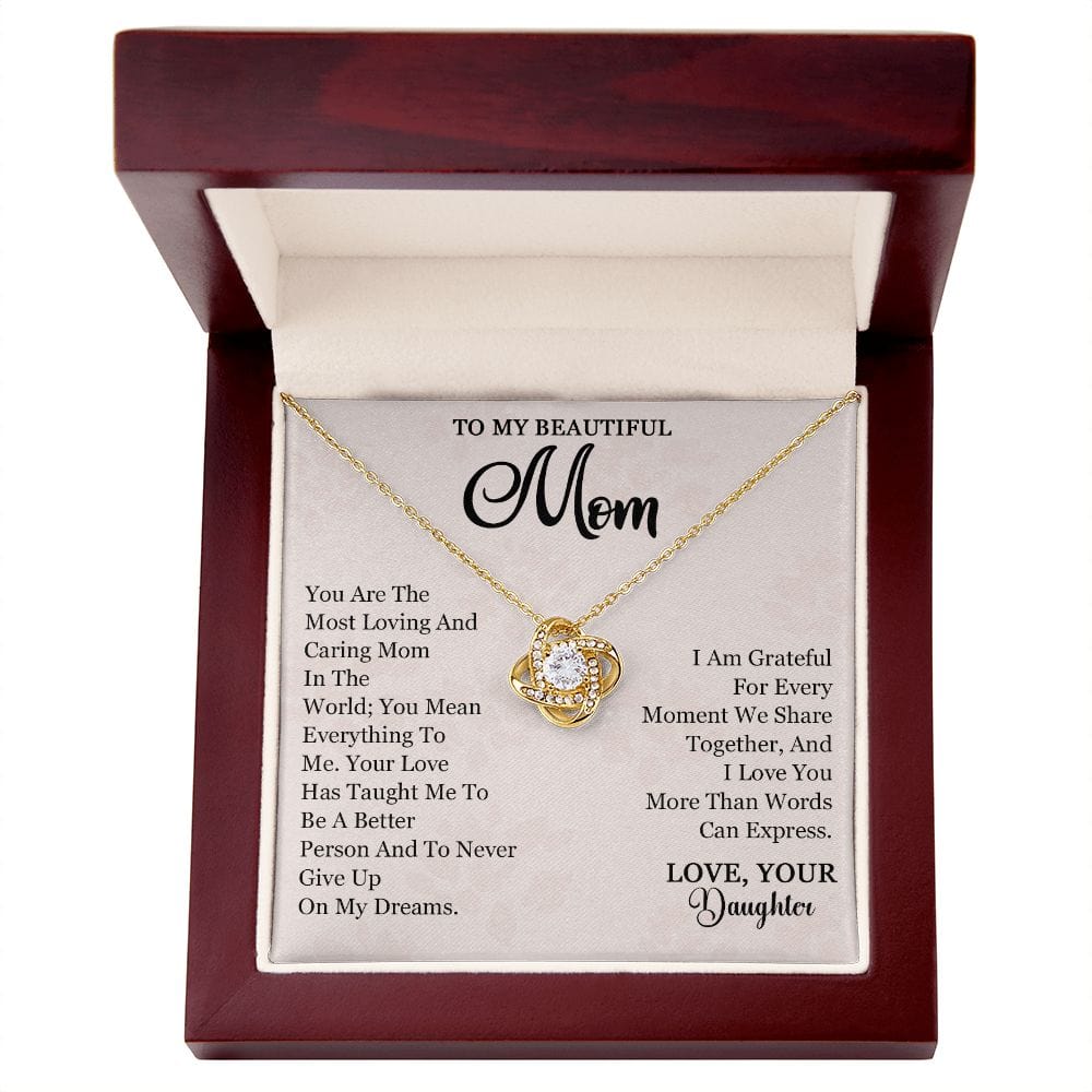 To My Beautiful Mom - You are the most caring and loving mother in the world