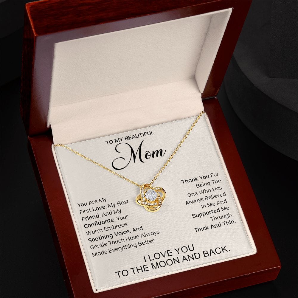 To My Beautiful Mom - You are my first love, my best friend and my confidante