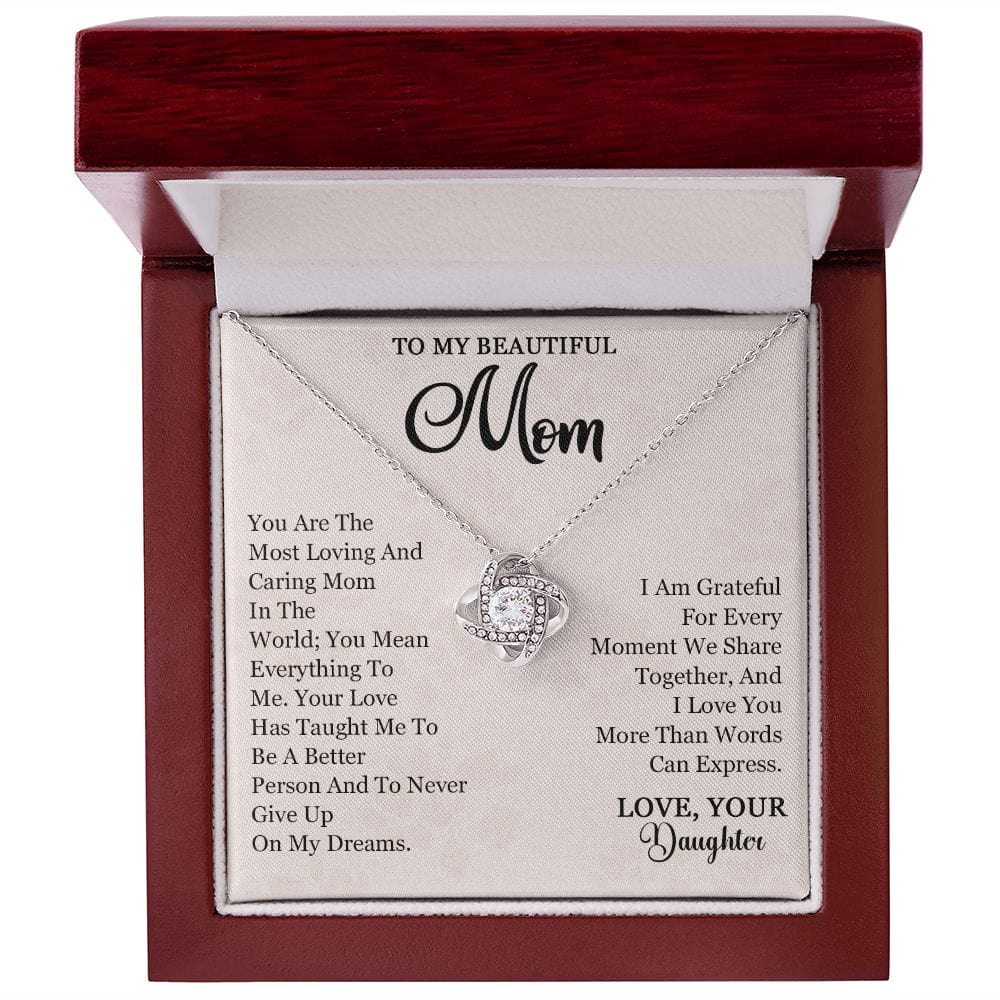 To My Beautiful Mom - You are the most caring and loving mother in the world